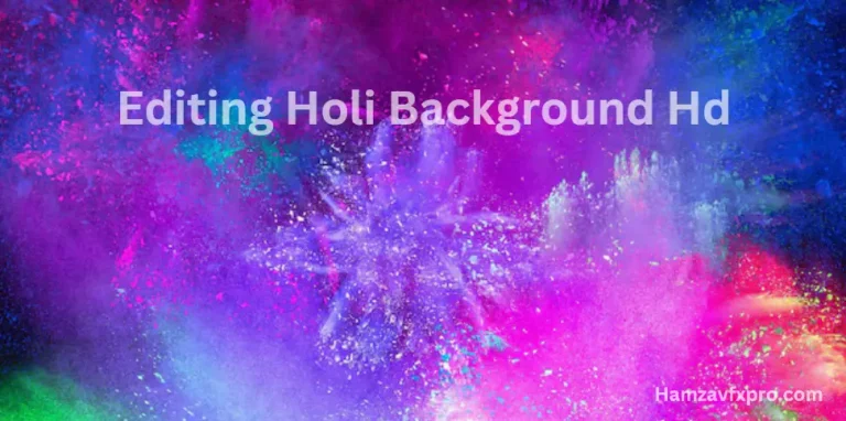 Editing Holi Background Hd